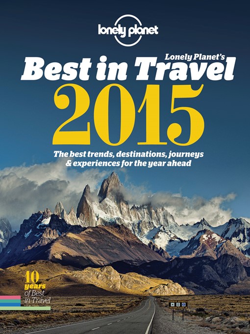 Title details for Lonely Planet's Best in Travel 2015 by Lonely Planet - Available